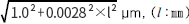 √1.0²+0.028²xl² μm